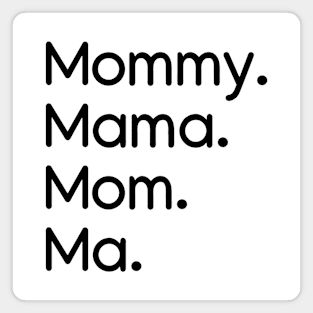 Mommy, Mama, Mom, Ma Black Magnet